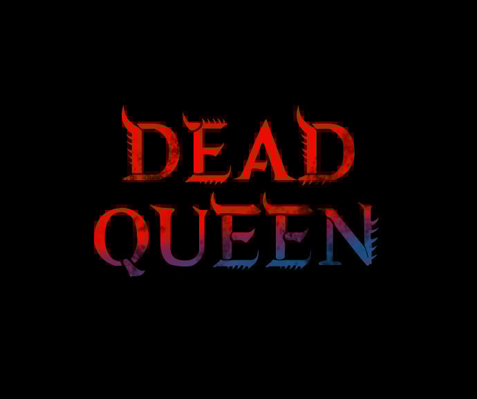 Dead Queen - 第21話(1/2) - 2